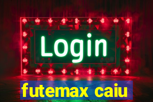 futemax caiu