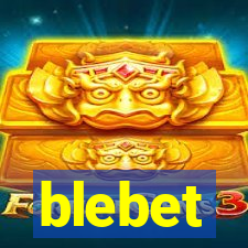 blebet