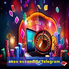 sexo escondido telegram