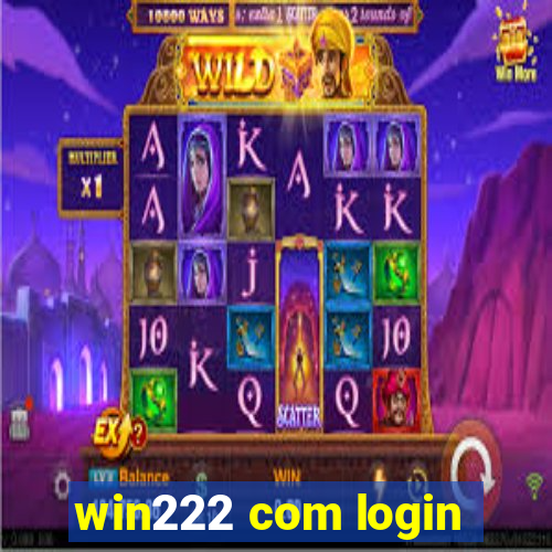 win222 com login