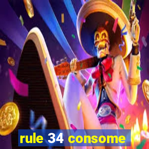 rule 34 consome