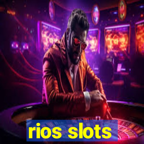 rios slots