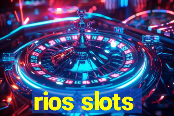 rios slots