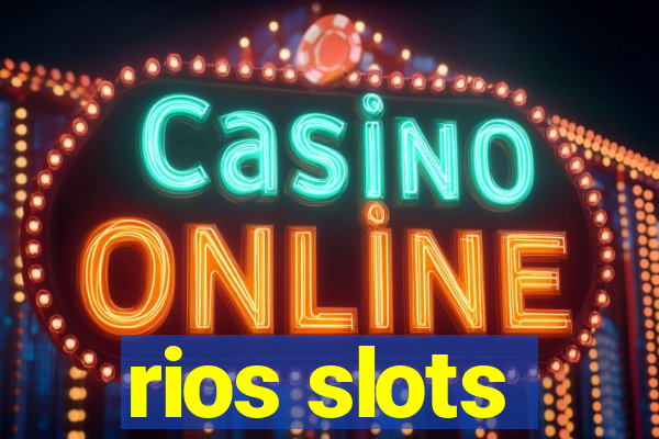 rios slots