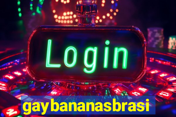 gaybananasbrasil