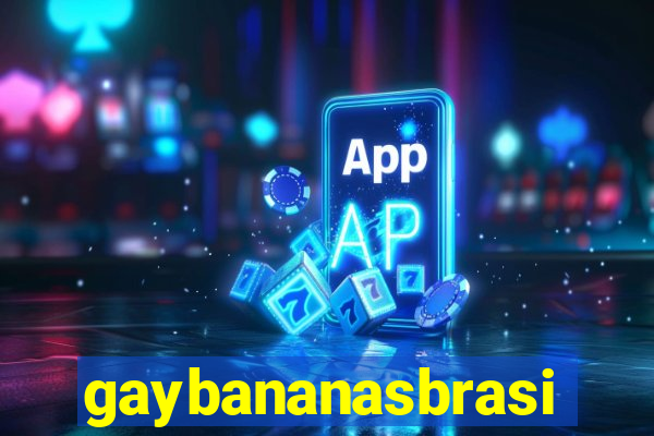 gaybananasbrasil