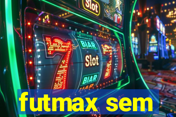 futmax sem