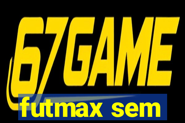 futmax sem