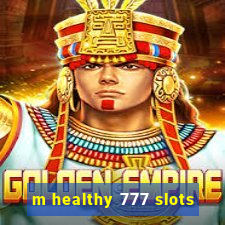 m healthy 777 slots