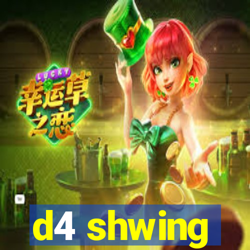 d4 shwing