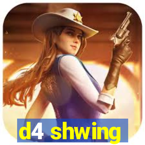 d4 shwing