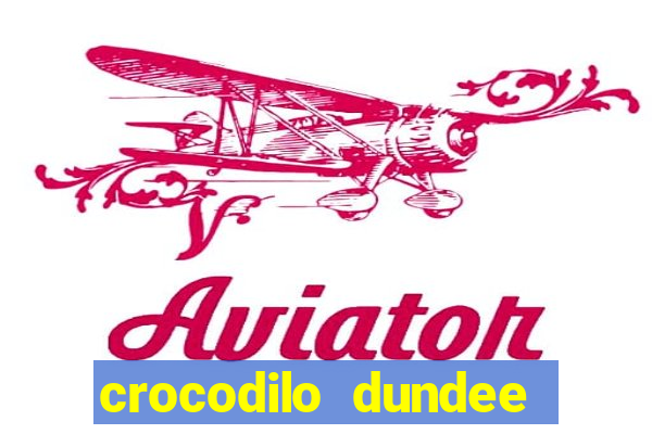 crocodilo dundee filme completo dublado