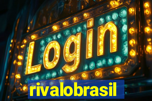 rivalobrasil