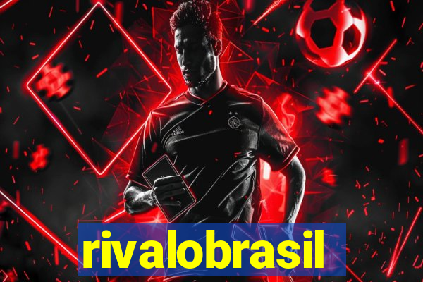 rivalobrasil