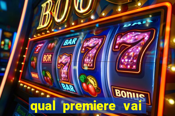 qual premiere vai passar o jogo do bahia