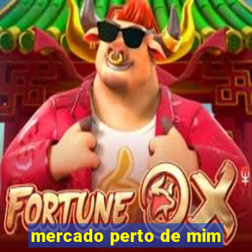 mercado perto de mim