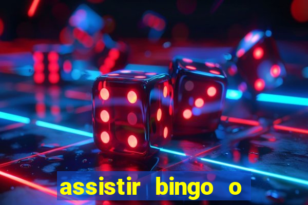 assistir bingo o rei das manhas filme completo dublado