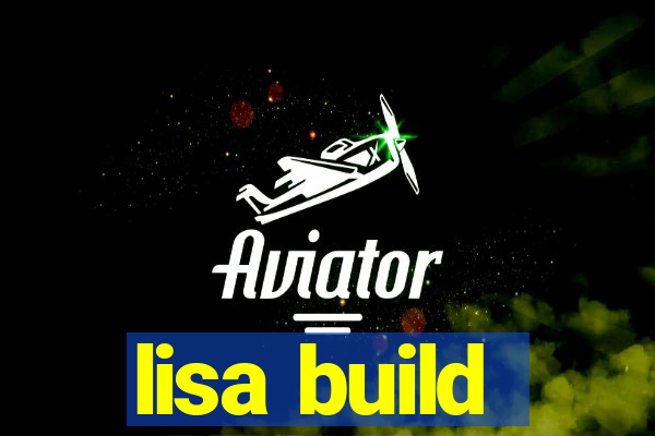 lisa build