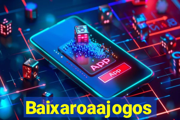 Baixaroaajogos