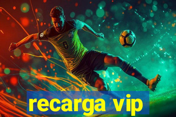 recarga vip