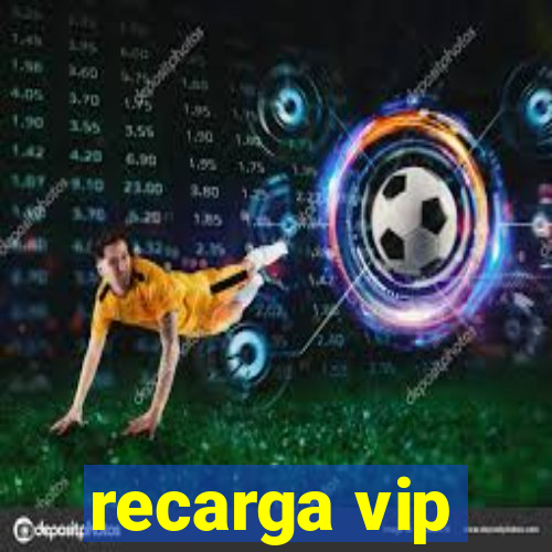 recarga vip