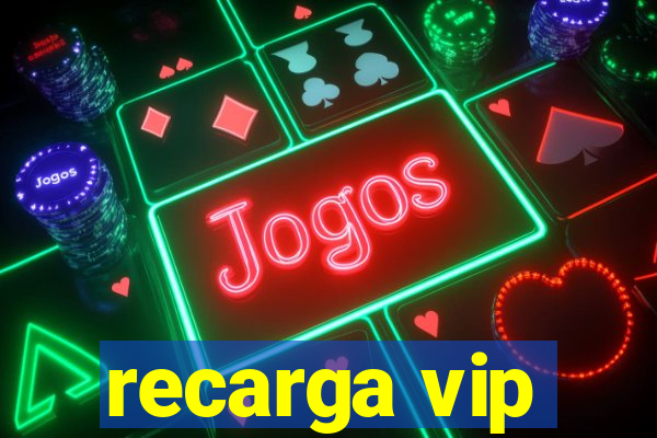 recarga vip