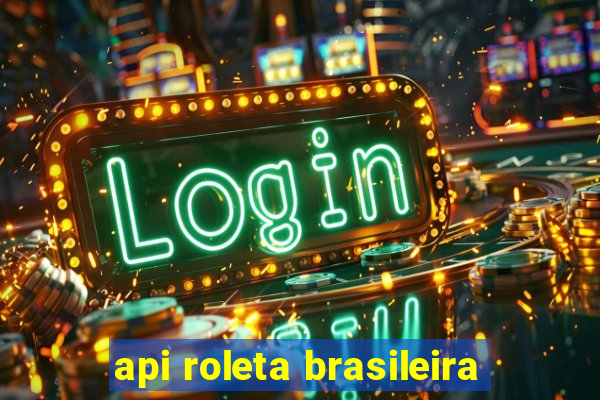 api roleta brasileira