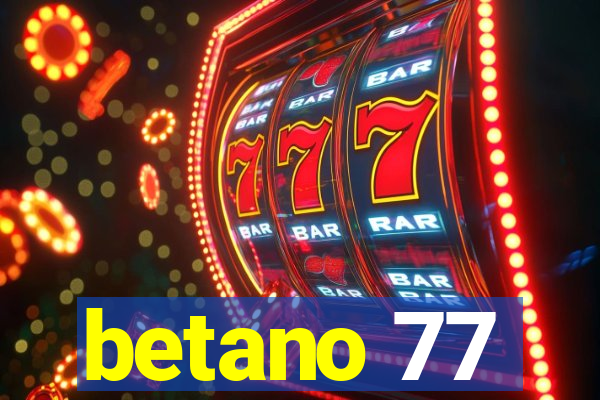 betano 77