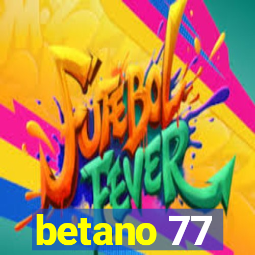 betano 77