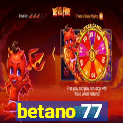 betano 77