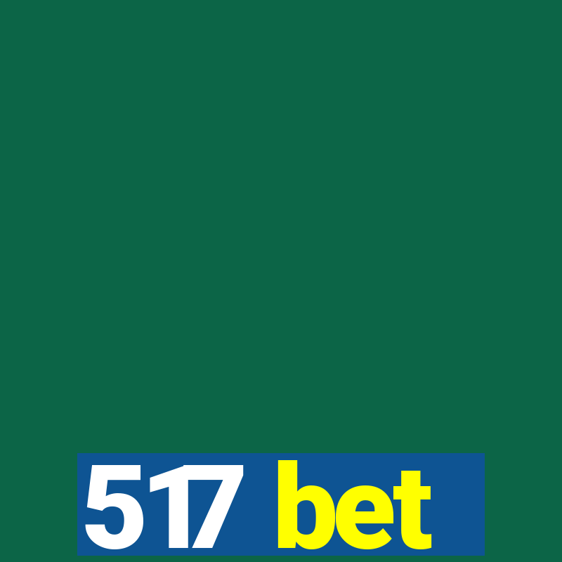 517 bet