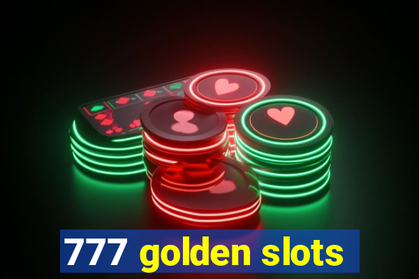 777 golden slots