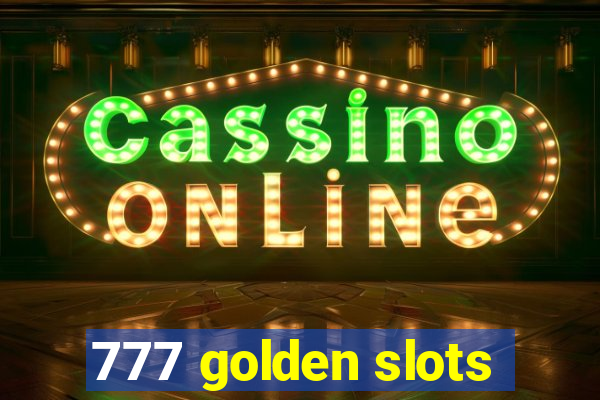 777 golden slots