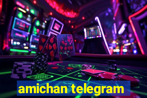 amichan telegram