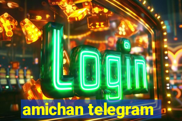 amichan telegram