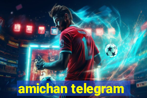 amichan telegram