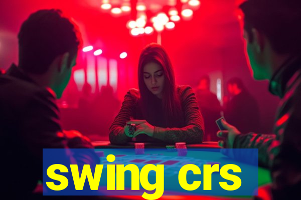 swing crs