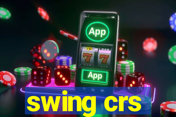 swing crs