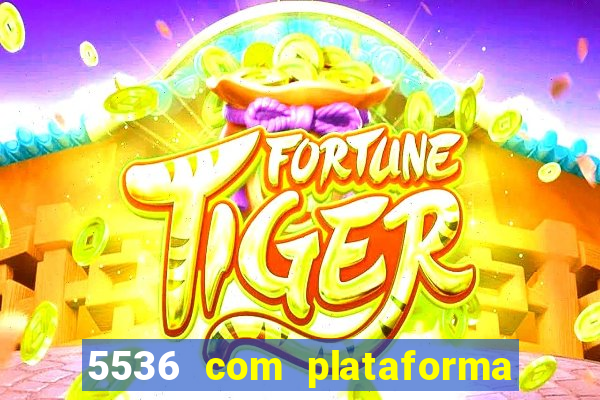 5536 com plataforma de jogos