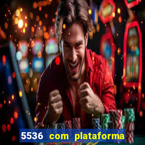 5536 com plataforma de jogos