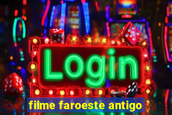 filme faroeste antigo