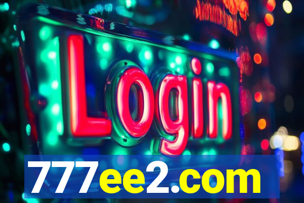 777ee2.com