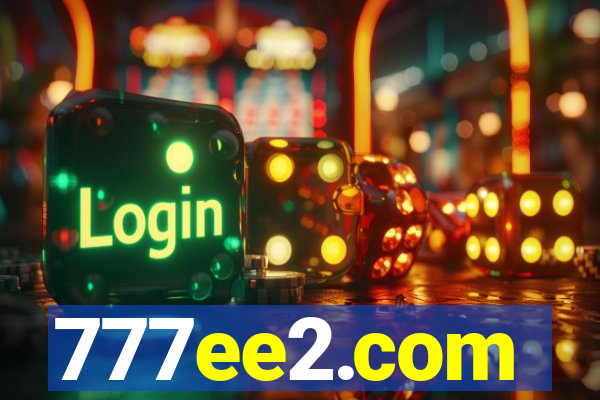 777ee2.com