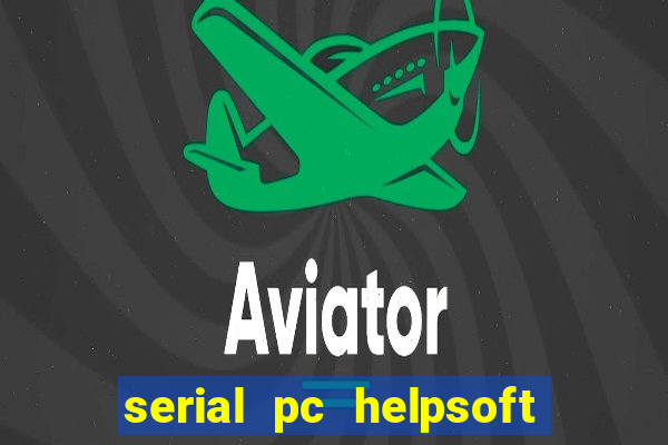 serial pc helpsoft driver updater