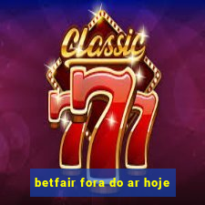 betfair fora do ar hoje