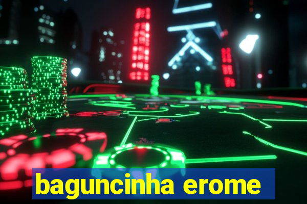 baguncinha erome