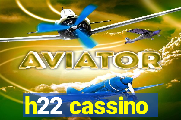 h22 cassino