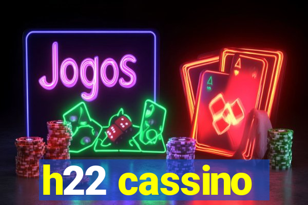 h22 cassino