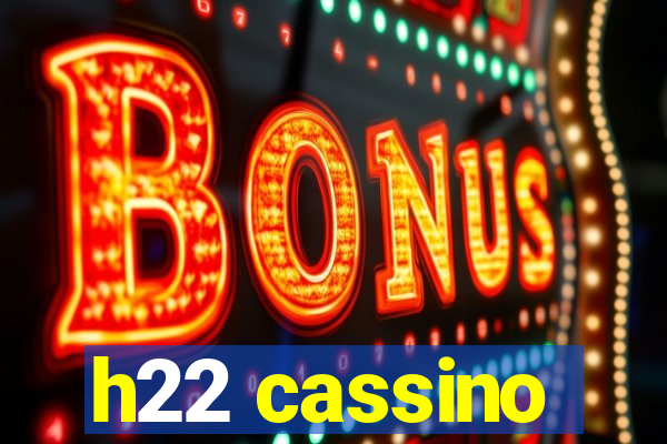 h22 cassino