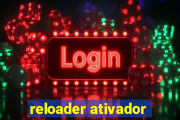 reloader ativador